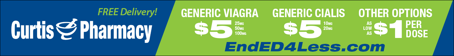 Generic Viagra: $5. Generic Cialis: $5.